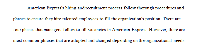 Interview a manager in a local organization to determine how that organization recruits and selects employees.