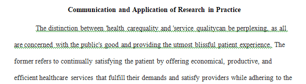 Patients often equate the quality of the service with the quality of health care. 