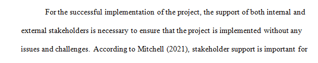 Stakeholder support is necessary for a successful project implementation