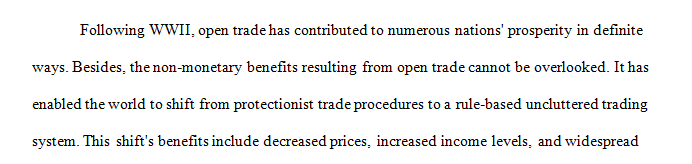 Discuss non-monetary benefits open trade has contributed to the world since the end of WWII.