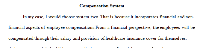 Discuss one of these system to demonstrate your knowledge and understanding of a compensation system,