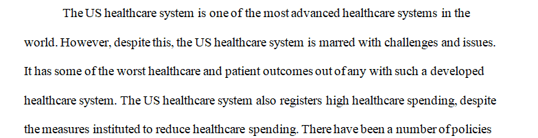 Examine changes introduced to reform or restructure the U.S. health care delivery system. 