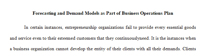 How to apply forecasting and demand models as part of a business operations plan.