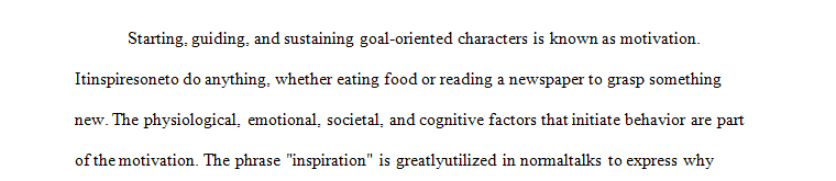 Identify and describe each of the three major categories of motivation theories.