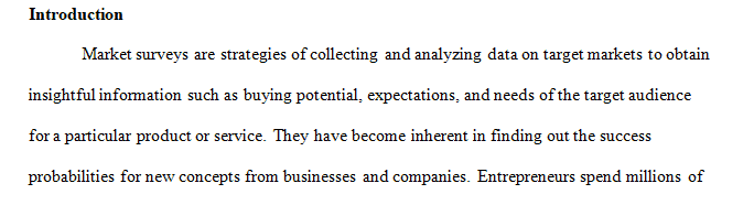 Many people have participated in a market research survey at some time in their lives.