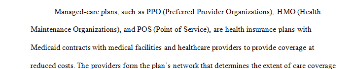 Reflect on knowledge gained from HC233 and personal experience with managed care models