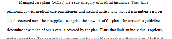 The Human Resources Department at your new job is now offering managed care plans