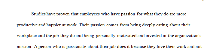 What makes you passionate about your workplace or the work you do