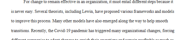 Change is never an easy process. For years researchers and theorists have attempted to develop frameworks for change