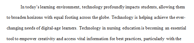 Conduct an educational technology needs assessment for your current workplace setting or another health care setting you are familiar with and interested in.