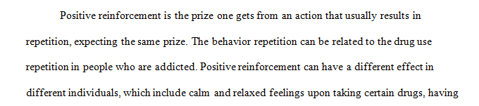 Explain how drugs of abuse act as positive reinforces