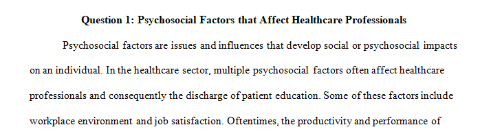 Give examples of psychosocial factors that affect the health care professional and the effect those factors could have on patient education.