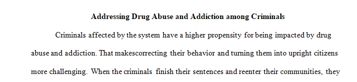 The Criminal Justice System possesses several agencies that require evidence-based practices to address policy and process changes.