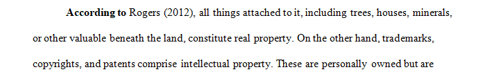 List two characteristics each of real, intellectual, and personal property