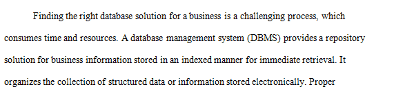 Research available database solutions and provide two different solutions mapped to different business requirements.