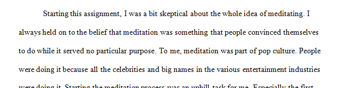 After reading the articles on meditation and viewing the videos, try out meditation.