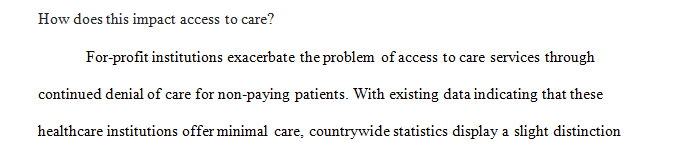 As the U.S. healthcare system continues to grow and evolve more private for-profit healthcare organizations have developed