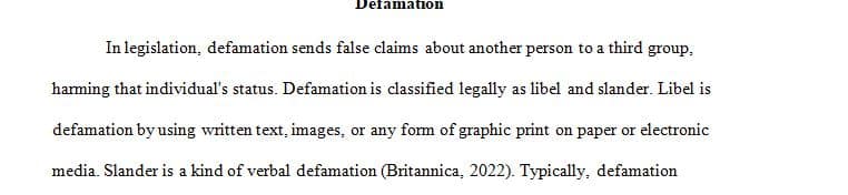 At present there is there is no universal definition of defamation