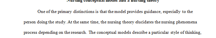 Discuss the difference between a nursing conceptual model and a nursing theory