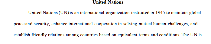 Explain how the United Nations (UN) is seen as a stage for global presence as well as an acting force in international policy