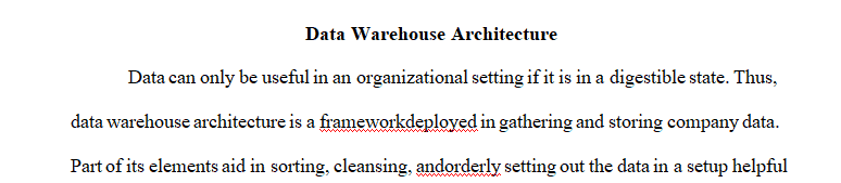 Explain the major components of a data warehouse architecture