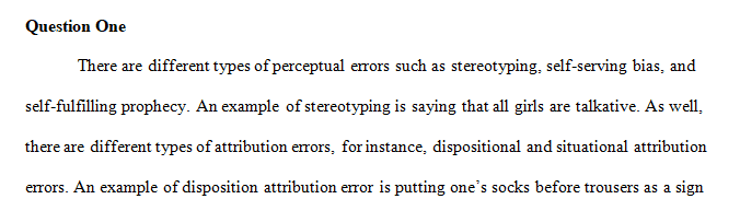 Outline and give examples of the different types of perceptual and attribution errors 