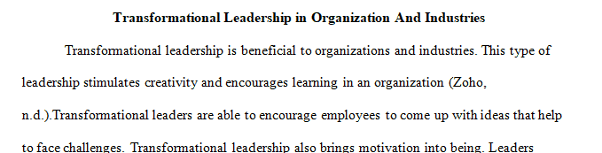 Transformational leadership styles and practices are used across industries, around the world.