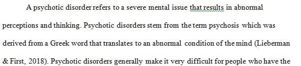 Discuss the characteristics of psychotic disorders.