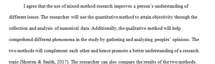 Mixed methods research (MMR) is an approach that combines the qualitative and quantitative methods