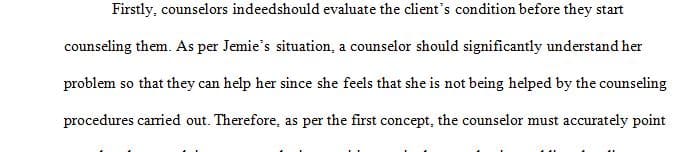 When counseling those that suffer, counselors must be able to assess a client’s conditions