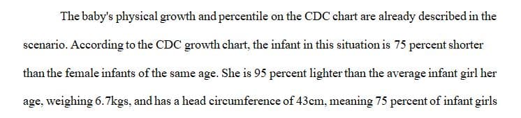 A mother comes in with 9-month-old girl. The infant is 68.5cm in length