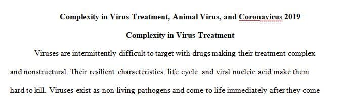 Discuss why viruses are more difficult to treat than bacteria and how they affect our body.