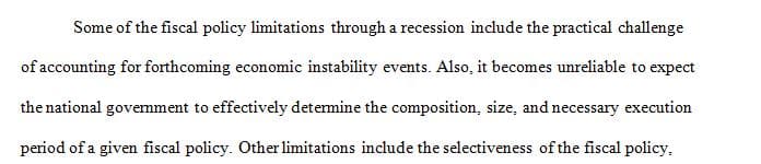 Discuss the limitations of fiscal policy during a recession