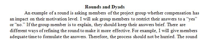 Rounds and dyads are excellent techniques for support and counseling groups