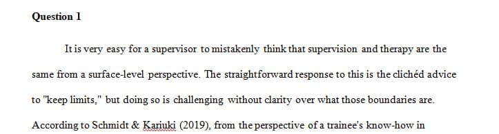 There are times when supervisors walk a very fine line to avoid bringing therapy components into the supervisory relationship