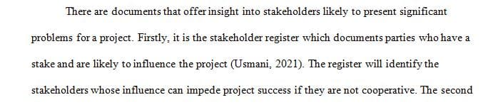 Which 2 documents you would consult to identify the stakeholder who might present the biggest potential problem for the project.