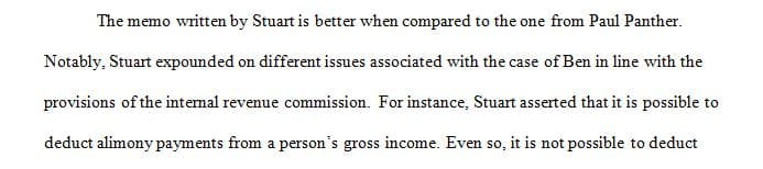 You are the tax manager of Maximus & Smith CPA and have asked the two tax interns to prepare a research memo regarding the same client