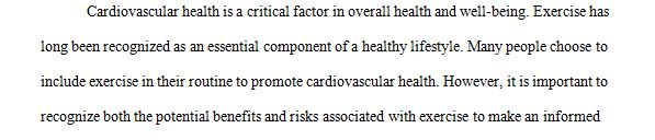 Discuss the cardiovascular benefits and risks of exercise