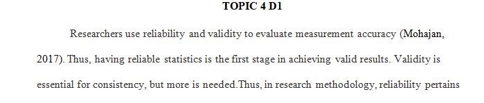 Distinguish between reliability and validity in research design