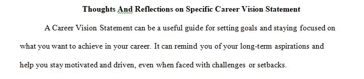 How will your specific Career Vision Statement be a guide for you