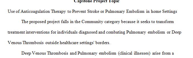 Identify a specific evidence-based topic for the capstone project change proposal