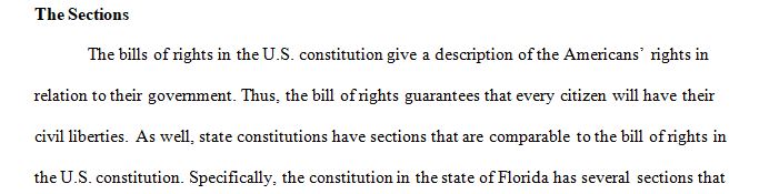 Review the Bill of Rights for the U S Constitution (the first 10 amendments) to understand what rights are listed