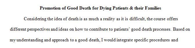 Share an experience that you have had with a good death or with a bad death