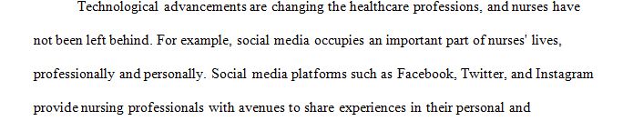 Social media plays a significant role in the lives of nurses in both their professional and personal lives