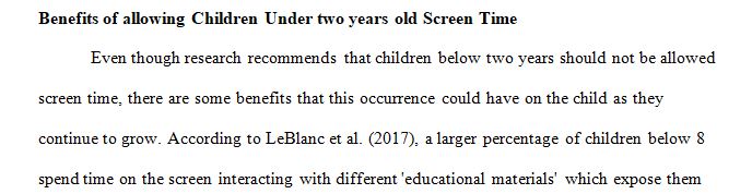 The American Academy of Pediatrics recommends children under the age of 2 avoid exposure to screens