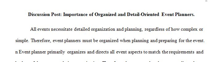 Why must a great event planner be so organized and detail oriented