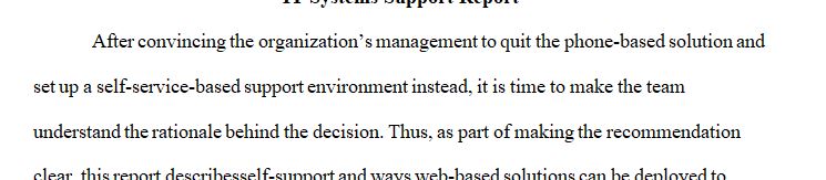 You have convinced the management team that a phone-based solution is not the most appropriate solution. 