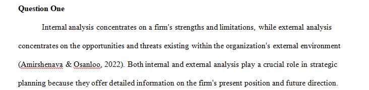 Discuss the differences between an internal analysis and an external analysis with respect to strategic planning