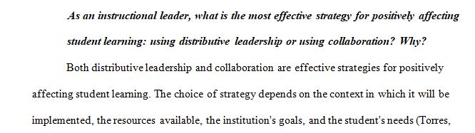 Which do you think is the more effective strategy for positively affecting student learning