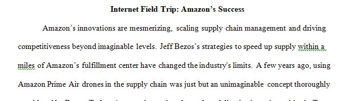 Conduct (take) a personal internet field trip post your findings as it relates to Global Supply Chain Management and the Supply Chain Manager